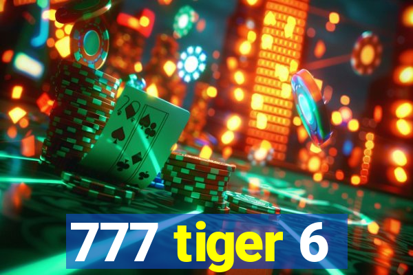 777 tiger 6